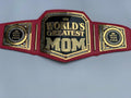 World Greatest Mom Gift Red Championship Belt