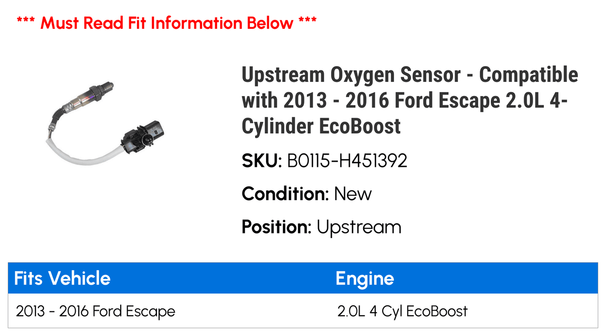 Upstream Oxygen Sensor - matching with 2013 - 2016  Escape 2.0L 4-Cylinder E.c.o.b.o.o.s.t 2014 2015